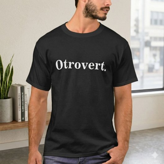 Otrovert T-Shirt (Teil Introvertiert, Teil Extrove
