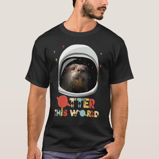 Otter Astronautentierpuppen in dieser Welt rückwär T-Shirt (Vorderseite)
