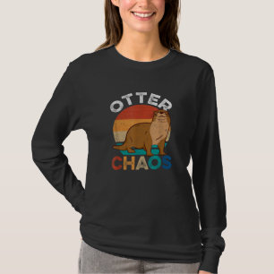 Otter-Chaos Für Männer Frauen Süße Otterliebhaber  T-Shirt