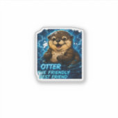 Otter, der freundliche beste Freund  Aufkleber (Vorderseite)