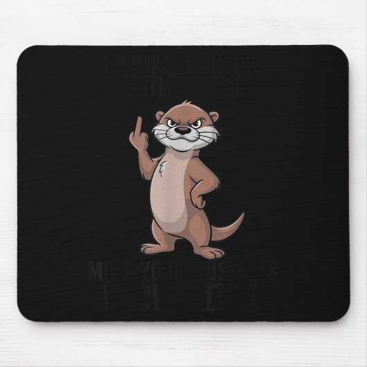 Otter Funkel kleiner Petzer Kümmere dich um deine Mousepad (Vorne)