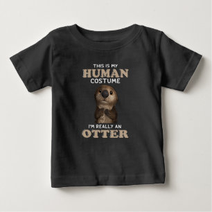 Otter Gift   Mein menschliches Kostüm bin ich wirk Baby T-shirt