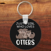 Otter Gift | Nur ein Mädchen, das andere Lieben ha Schlüsselanhänger (Vorderseite)