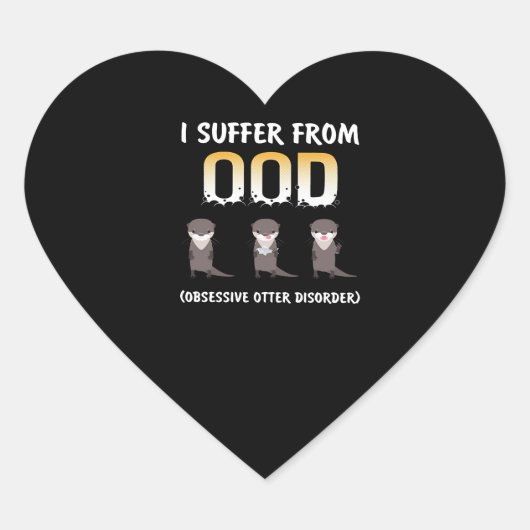 Otter Gift | Obsessive Otter - Störung Herz-Aufkleber (Vorderseite)