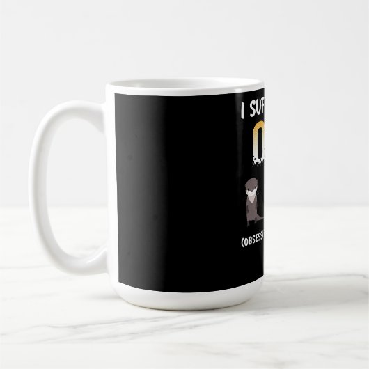 Otter Gift | Obsessive Otter - Störung Kaffeetasse (Links)