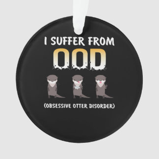 Otter Gift | Obsessive Otter - Störung Ornament