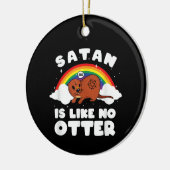 Otter Gift| Satanic Rainbow Satan ist wie kein and Keramik Ornament (Links)
