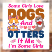 Otter Hund einige Mädchen Liebe Hunde und Fensteraufkleber (Blatt 2)