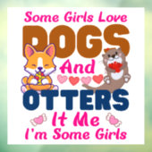 Otter Hund einige Mädchen Liebe Hunde und Fensteraufkleber (Blatt 3)