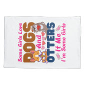 Otter Hund einige Mädchen Liebe Hunde und Kissenbezug (Rückseite-Links)