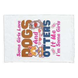 Otter Hund einige Mädchen Liebe Hunde und Kissenbezug