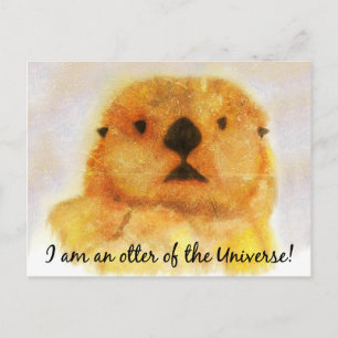 Otter - "Ich bin ein Otter des Universums" Postkarte