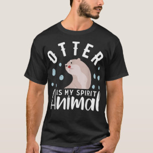 Otter ist mein Spirit Animal Otter Design Otter T-Shirt