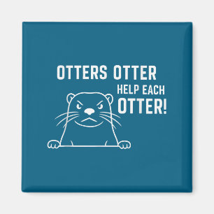 Otter Otter helfen einander Lustige Otter Zitate  Magnet