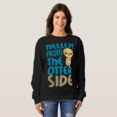 Otter Otter Side Sweatshirt (Vorne ganz)