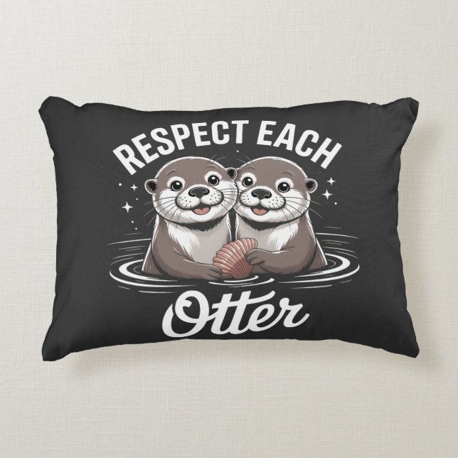 Otter Respect Each Other Funny Dekokissen (Vorderseite)