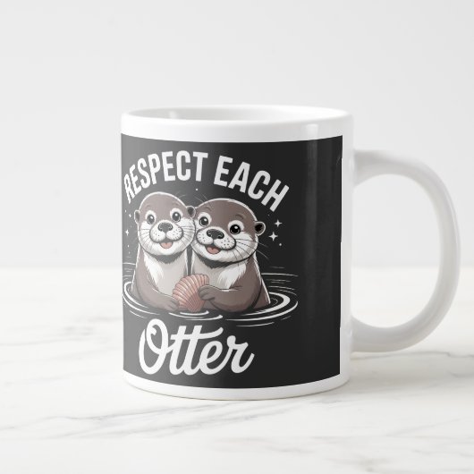 Otter Respect Each Other Funny Jumbo-Tasse (Rechts)