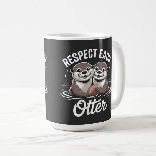 Otter Respect Each Other Funny Kaffeetasse (VorderseiteRechts)