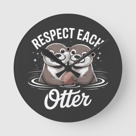 Otter Respect Each Other Funny Runde Wanduhr (Vorderseite)
