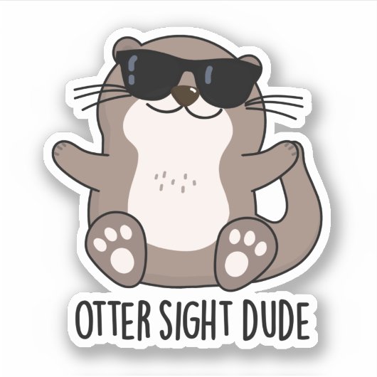 Otter Sight Typ Funny Animal Pub Aufkleber (Vorderseite)