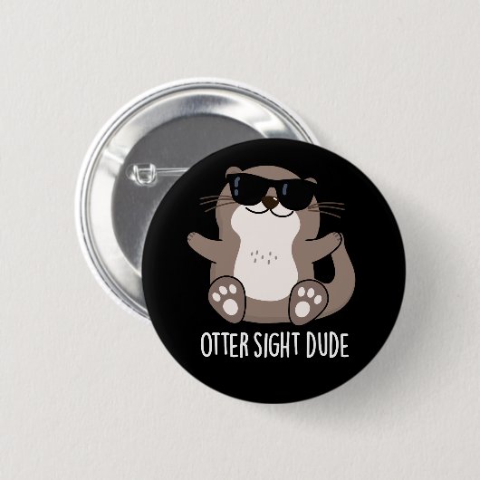 Otter Sight Typ Funny Animal Pub Dark BG Button (Vorne & Hinten)