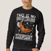 Otter Sleeping Otter Sea Otter Funny Otter Sleep Sweatshirt (Vorderseite)