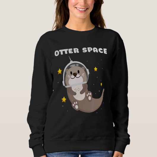 Otter Space Astronaut Astronomie Sweatshirt (Vorderseite)