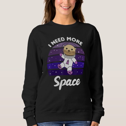 Otter Space eine süße Otter im Weltraum Funny Otte Sweatshirt (Vorderseite)