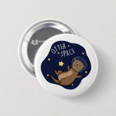Otter Space Funny Astronaut Otter Puff Button (Vorne & Hinten)
