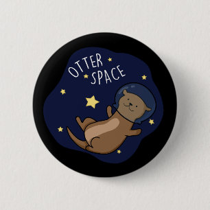 Otter Space Funny Astronaut Otter Pun Dark BG Button
