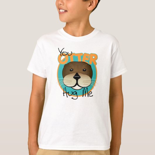 Otter umarmen mich T-Shirt (Vorderseite)