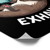 Otterly Exhausted Tired Animal Funny Pun For Otter Poster (Ecke)