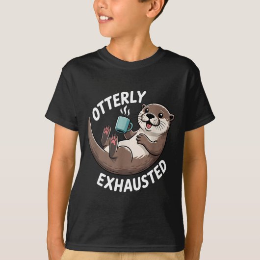 Otterly Exhausted Tired Animal Funny Pun For Otter T-Shirt (Vorderseite)