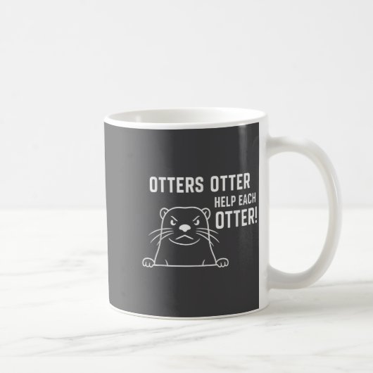 Otters Otter Help Each Otter Funny Otter Quote Kaffeetasse (Rechts)