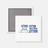 Otters Otter Help Each Otters Funny Saying  Magnet (Vorderseite/Rückseite)