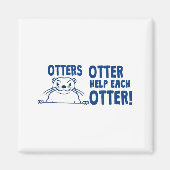 Otters Otter Help Each Otters Funny Saying  Magnet (Vorne)