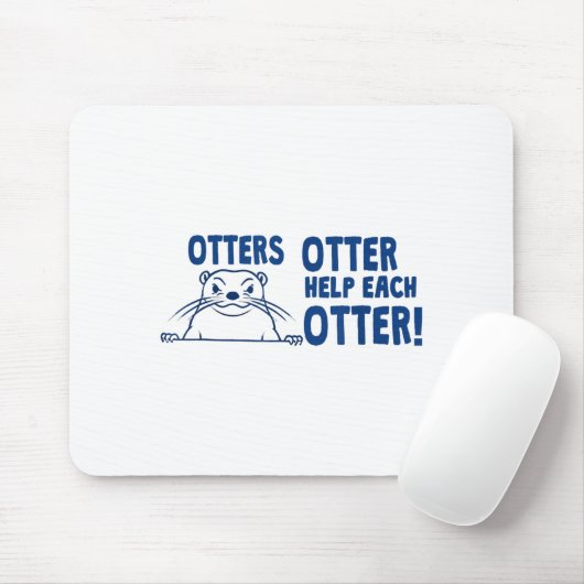 Otters Otter Help Each Otters Funny Saying  Mousepad (Mit Mouse)