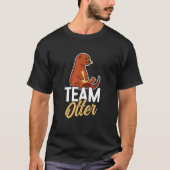 Otters Saying   Otter T-Shirt (Vorderseite)