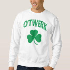 O'Twerk St Patrick Tag Sweatshirt