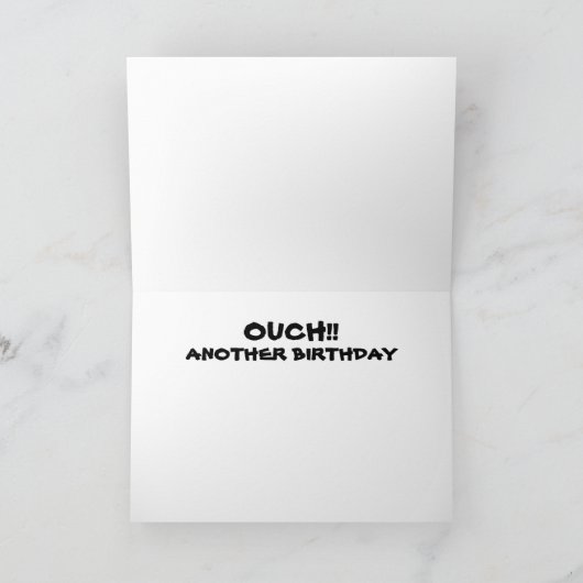 OUCH, noch ein Geburtstag Karte (Innenseite)