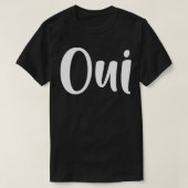 Oui French Language Yes Francais T-Shirt (Design vorne)