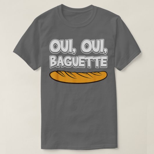 Oui Oui Baguette Cooler Französischsprachiger Stol T-Shirt (Design vorne)
