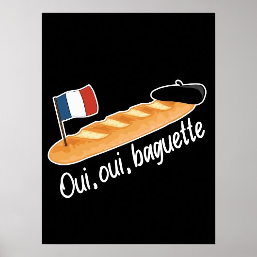 Oui Oui Baguette - Funny French Food Poster (Vorne)