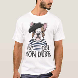 Oui Oui Mon Typ - Funny French Bulldog T-Shirt