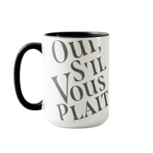 Oui, s il vous plait