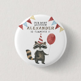 Our Baby Raccoon 1st Birthday  Button