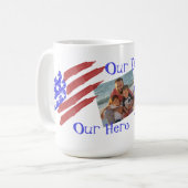 Our Dad Our Hero Photo Stars & Stripes Flag  Kaffeetasse (Vorderseite Links)