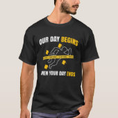 Our Day Begins When Your Day Ends Forensics T-Shirt (Vorderseite)