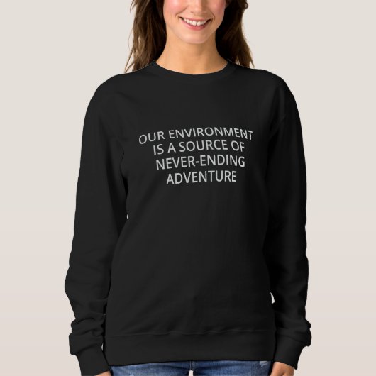 Our environment is a source of never ending advent sweatshirt (Vorderseite)