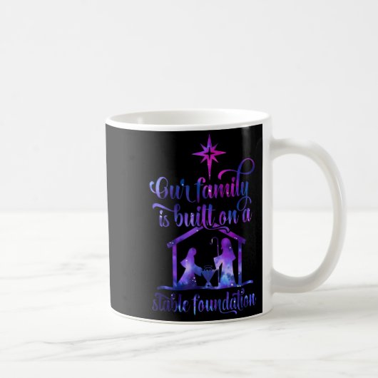 Our Family Is Built On A Stable Foundation Kaffeetasse (Rechts)